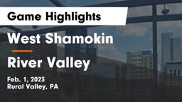 West Shamokin  vs River Valley  Game Highlights - Feb. 1, 2023