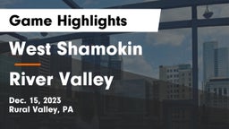 West Shamokin  vs River Valley  Game Highlights - Dec. 15, 2023