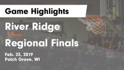 River Ridge  vs Regional Finals Game Highlights - Feb. 23, 2019