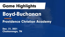 Boyd-Buchanan  vs Providence Christian Academy  Game Highlights - Dec. 21, 2021