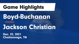 Boyd-Buchanan  vs Jackson Christian  Game Highlights - Dec. 22, 2021