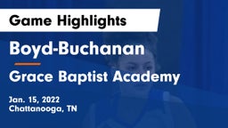 Boyd-Buchanan  vs Grace Baptist Academy  Game Highlights - Jan. 15, 2022