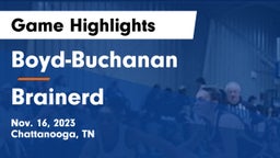 Boyd-Buchanan  vs Brainerd  Game Highlights - Nov. 16, 2023
