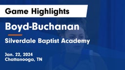 Boyd-Buchanan  vs Silverdale Baptist Academy Game Highlights - Jan. 22, 2024