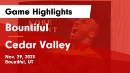 Bountiful  vs Cedar Valley  Game Highlights - Nov. 29, 2023