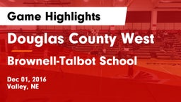 Douglas County West  vs Brownell-Talbot School Game Highlights - Dec 01, 2016