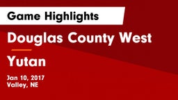 Douglas County West  vs Yutan  Game Highlights - Jan 10, 2017