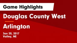 Douglas County West  vs Arlington  Game Highlights - Jan 20, 2017