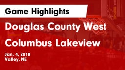 Douglas County West  vs Columbus Lakeview  Game Highlights - Jan. 4, 2018