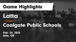Latta  vs Coalgate Public Schools Game Highlights - Feb. 24, 2023