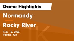 Normandy  vs Rocky River   Game Highlights - Feb. 18, 2023
