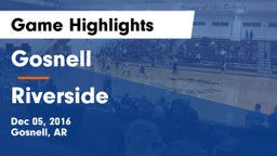 Gosnell  vs Riverside  Game Highlights - Dec 05, 2016