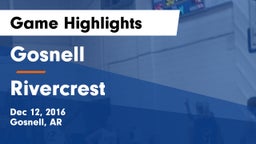 Gosnell  vs Rivercrest  Game Highlights - Dec 12, 2016