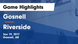 Gosnell  vs Riverside  Game Highlights - Jan 19, 2017