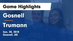 Gosnell  vs Trumann  Game Highlights - Jan. 30, 2018