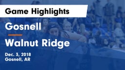 Gosnell  vs Walnut Ridge  Game Highlights - Dec. 3, 2018