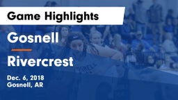 Gosnell  vs Rivercrest  Game Highlights - Dec. 6, 2018