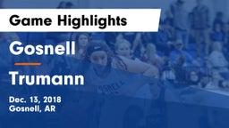 Gosnell  vs Trumann Game Highlights - Dec. 13, 2018