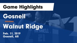 Gosnell  vs Walnut Ridge  Game Highlights - Feb. 11, 2019