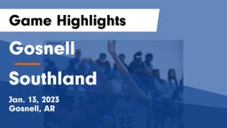 Gosnell  vs Southland  Game Highlights - Jan. 13, 2023