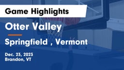 Otter Valley  vs Springfield , Vermont Game Highlights - Dec. 23, 2023