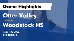 Otter Valley  vs Woodstock HS Game Highlights - Feb. 11, 2023
