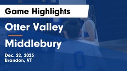 Otter Valley  vs Middlebury  Game Highlights - Dec. 22, 2023