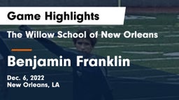 The Willow School of New Orleans vs Benjamin Franklin  Game Highlights - Dec. 6, 2022