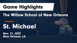 The Willow School of New Orleans vs St. Michael  Game Highlights - Nov. 21, 2023