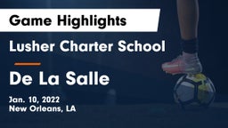 Lusher Charter School vs De La Salle Game Highlights - Jan. 10, 2022
