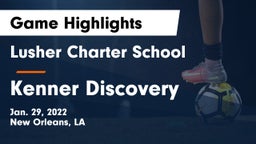 Lusher Charter School vs Kenner Discovery  Game Highlights - Jan. 29, 2022