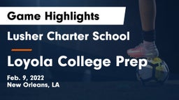 Lusher Charter School vs Loyola College Prep Game Highlights - Feb. 9, 2022