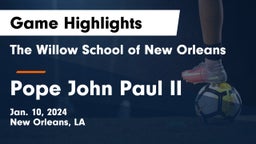 The Willow School of New Orleans vs Pope John Paul II Game Highlights - Jan. 10, 2024