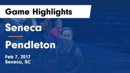 Seneca  vs Pendleton  Game Highlights - Feb 7, 2017