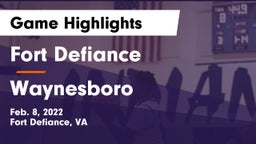 Fort Defiance  vs Waynesboro Game Highlights - Feb. 8, 2022