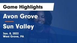 Avon Grove  vs Sun Valley  Game Highlights - Jan. 8, 2022
