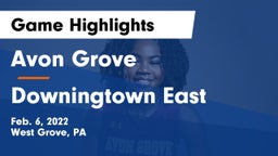 Avon Grove  vs Downingtown East  Game Highlights - Feb. 6, 2022