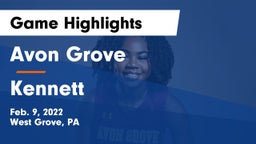Avon Grove  vs Kennett  Game Highlights - Feb. 9, 2022