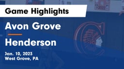 Avon Grove  vs Henderson  Game Highlights - Jan. 10, 2023