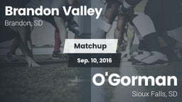 Matchup: Brandon Valley High vs. O'Gorman  2016