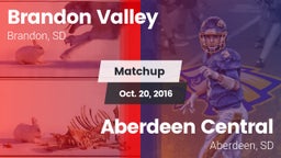 Matchup: Brandon Valley High vs. Aberdeen Central  2016