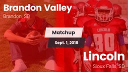 Matchup: Brandon Valley High vs. Lincoln  2018