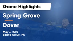 Spring Grove  vs Dover  Game Highlights - May 3, 2022
