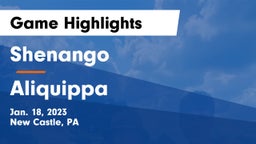 Shenango  vs Aliquippa  Game Highlights - Jan. 18, 2023