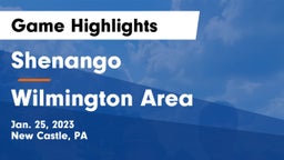 Shenango  vs Wilmington Area  Game Highlights - Jan. 25, 2023