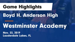 Boyd H. Anderson High vs Westminster Academy Game Highlights - Nov. 22, 2019