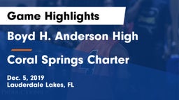 Boyd H. Anderson High vs Coral Springs Charter Game Highlights - Dec. 5, 2019