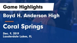 Boyd H. Anderson High vs Coral Springs  Game Highlights - Dec. 9, 2019
