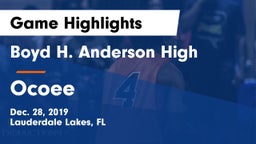 Boyd H. Anderson High vs Ocoee Game Highlights - Dec. 28, 2019