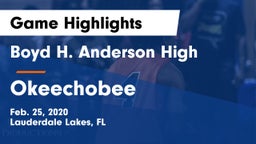 Boyd H. Anderson High vs Okeechobee Game Highlights - Feb. 25, 2020